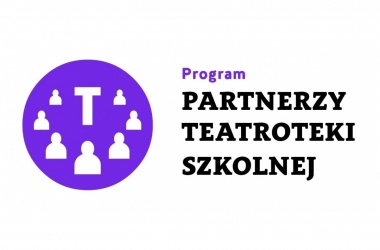 miniaturka Nabór do programu Partnerzy Teatroteki Szkolnej – edycja skierowana do domów kultury