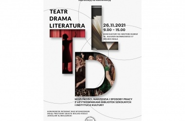miniaturka Teatr, drama, literatura – możliwości, narzędzia i sposoby pracy z użytkownikami bibliotek szkolnych i instytucji kultury