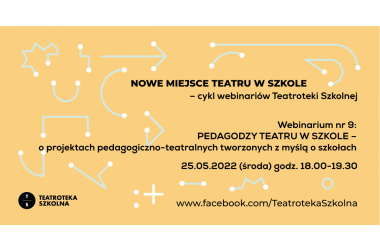 miniaturka Pedagodzy teatru w szkole | webinarium Teatroteki Szkolnej
