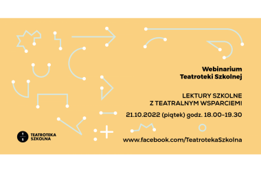 miniaturka Lektury szkolne z teatralnym wsparciem - Webinarium Teatroteki Szkolnej