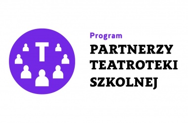 miniaturka Nabór do programu Partnerzy Teatroteki Szkolnej